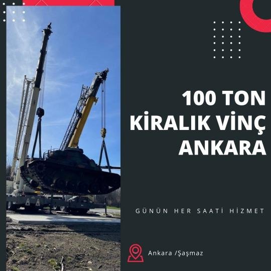 100 Ton Kiralık Vinç Ankara