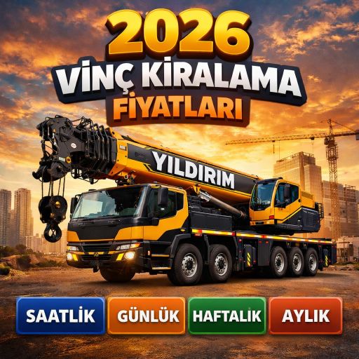 2026 Vinç Kiralama Fiyatları